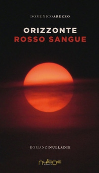 Orizzonte rosso sangue - Librerie.coop Orizzonte rosso sangue - Librerie.coop