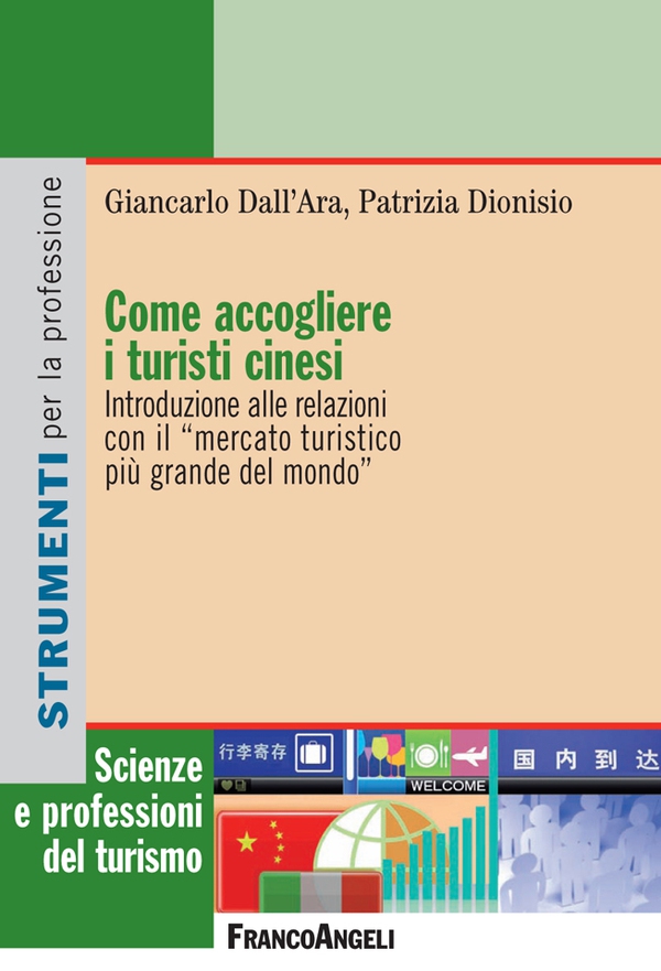 Come accogliere i turisti cinesi. Introduzione alle relazioni con il "mercato turistico più grande del mondo" - Librerie.coop Come accogliere i turisti cinesi. Introduzione alle relazioni con il "mercato turistico più grande del mondo" - Librerie.coop