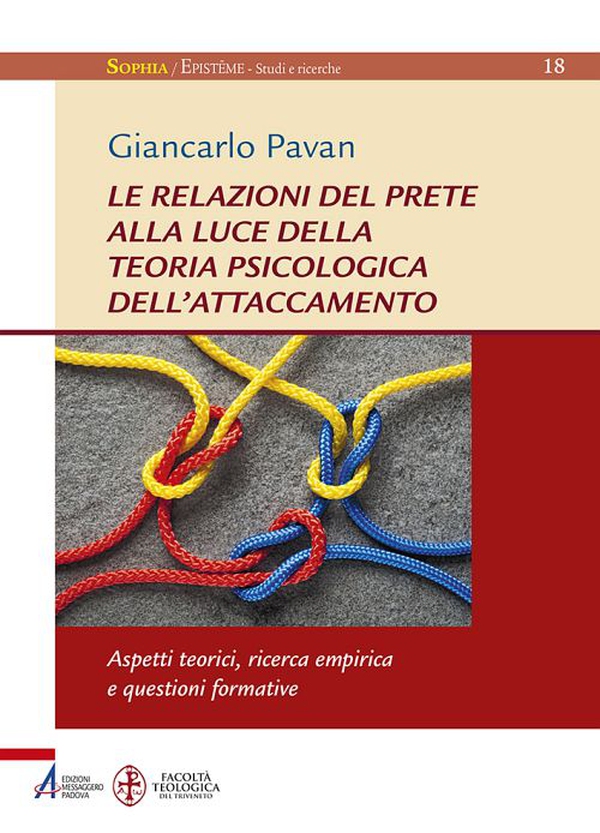Le relazioni del prete alla luce della teoria psicologica dell'attaccamento - Librerie.coop Le relazioni del prete alla luce della teoria psicologica dell'attaccamento - Librerie.coop