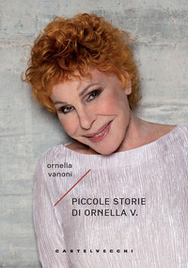 Piccole storie di Ornella V. - Librerie.coop Piccole storie di Ornella V. - Librerie.coop