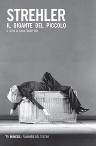 Strehler. Il gigante del Piccolo - Librerie.coop Strehler. Il gigante del Piccolo - Librerie.coop