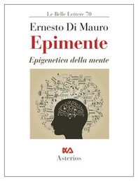 Epimente. Epigenetica della mente - Librerie.coop Epimente. Epigenetica della mente - Librerie.coop