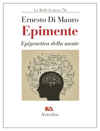 Epimente. Epigenetica della mente - Librerie.coop