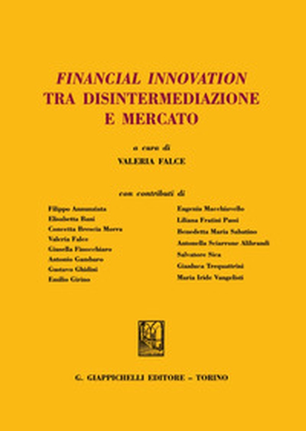 Financial innovation tra disintermediazione e mercato - Librerie.coop Financial innovation tra disintermediazione e mercato - Librerie.coop