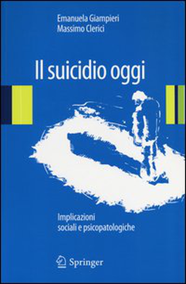 Il suicidio oggi. Implicazioni sociali e psicopatologiche - Librerie.coop Il suicidio oggi. Implicazioni sociali e psicopatologiche - Librerie.coop