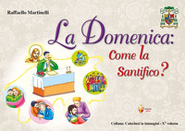 La domenica: come la santifico? - Librerie.coop La domenica: come la santifico? - Librerie.coop