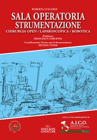 Sala operatoria strumentazione. Chirurgia Open/Laparoscopia/Robotica - Librerie.coop