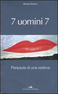 7 uomini 7. Peripezie di una vedova - Librerie.coop