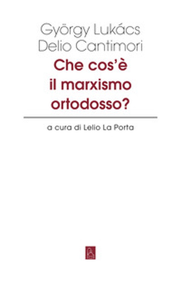 Che cos'è il marxismo ortodosso? - Librerie.coop Che cos'è il marxismo ortodosso? - Librerie.coop