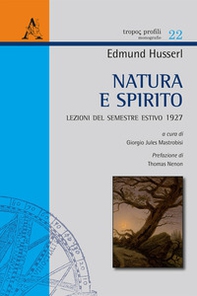 Natura e spirito. Lezioni del semestre estivo 1927 - Librerie.coop Natura e spirito. Lezioni del semestre estivo 1927 - Librerie.coop