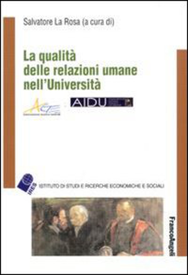 La qualità delle relazioni umane nell'Università - Librerie.coop La qualità delle relazioni umane nell'Università - Librerie.coop