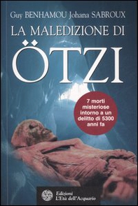 La maledizione di Ötzi, la mummia dei ghiacci - Librerie.coop La maledizione di Ötzi, la mummia dei ghiacci - Librerie.coop