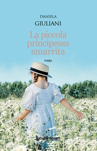 La piccola principessa smarrita - Librerie.coop