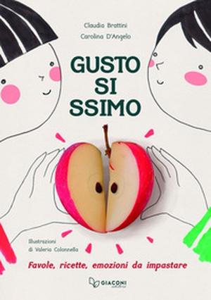 Gustosissimo. Favole, ricette, emozioni da impastare - Librerie.coop