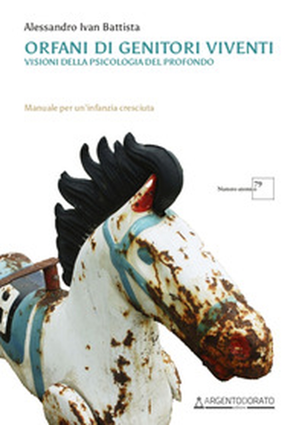 Orfani di genitori viventi. Visioni della psicologia del profondo - Librerie.coop Orfani di genitori viventi. Visioni della psicologia del profondo - Librerie.coop