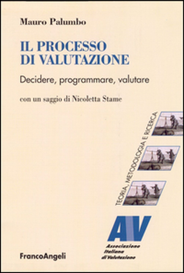 Il processo di valutazione. Decidere, programmare, valutare - Librerie.coop Il processo di valutazione. Decidere, programmare, valutare - Librerie.coop