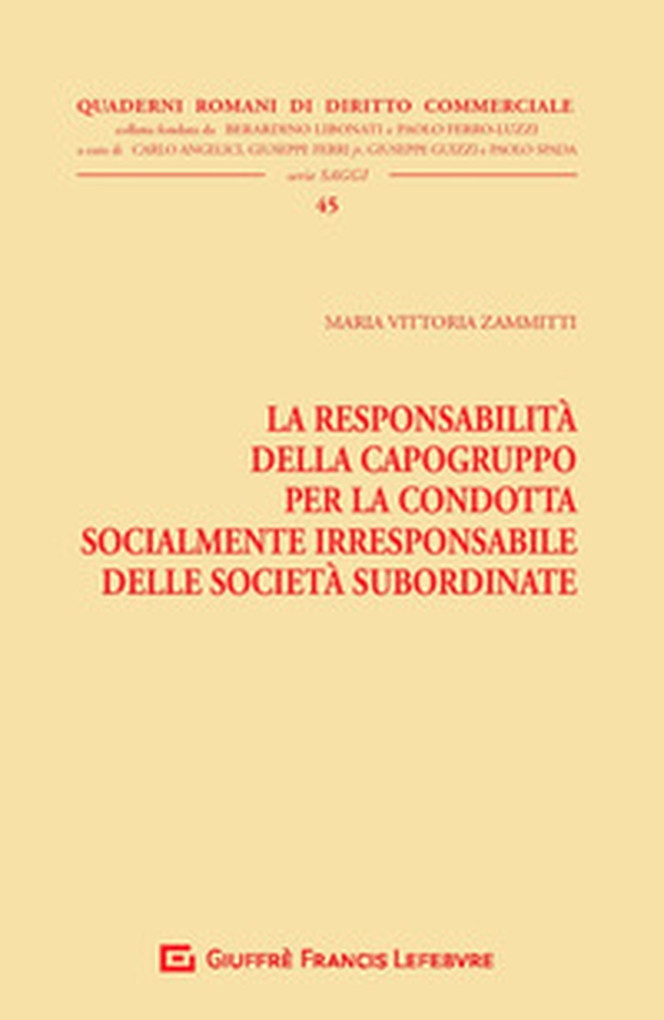 La responsabilità della capogruppo per la condotta socialmente irresponsabile delle società subordinate - Librerie.coop