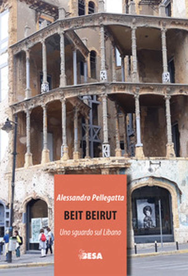 Beit Beirut. Uno sguardo sul Libano - Librerie.coop Beit Beirut. Uno sguardo sul Libano - Librerie.coop