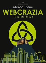 Webcrazia. Il segreto di syd - Librerie.coop