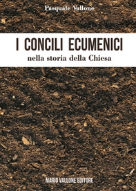 I concili ecumenici nella storia della Chiesa - Librerie.coop