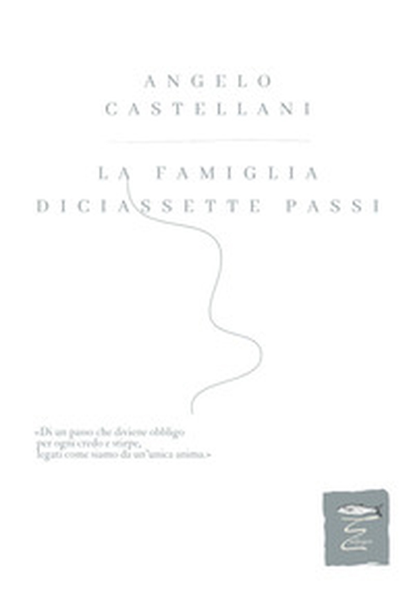 La famiglia. Diciassette passi - Librerie.coop La famiglia. Diciassette passi - Librerie.coop