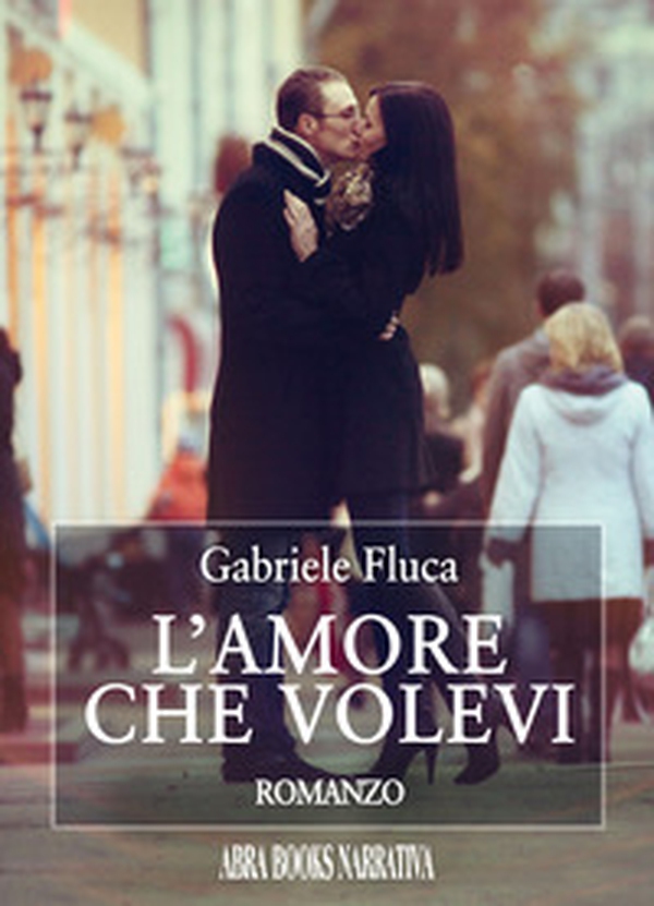 L'amore che volevi - Librerie.coop L'amore che volevi - Librerie.coop