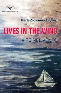 Lives in the wind. Vite nel vento - Librerie.coop