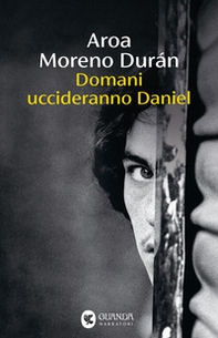 Domani uccideranno Daniel - Librerie.coop