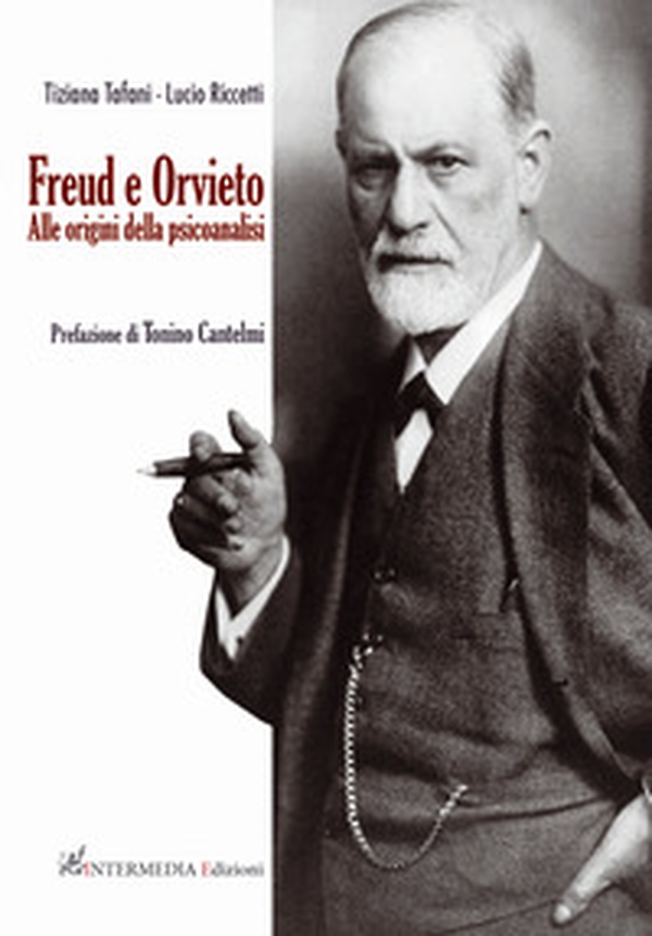 Freud e Orvieto. Alle origini della psicoanalisi - Librerie.coop Freud e Orvieto. Alle origini della psicoanalisi - Librerie.coop
