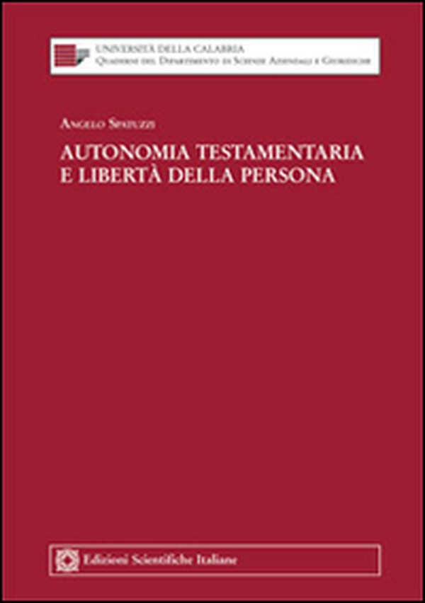 Autonomia testamentaria e libertà della persona - Librerie.coop Autonomia testamentaria e libertà della persona - Librerie.coop