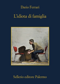 L'idiota di famiglia - Librerie.coop