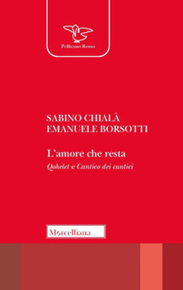 L'amore che resta. Qohelet e Cantico dei cantici - Librerie.coop L'amore che resta. Qohelet e Cantico dei cantici - Librerie.coop