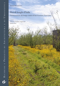 Piccoli borghi d'Italia. Valorizzazione del borgo rurale di San Gennaro Vesuviano - Librerie.coop