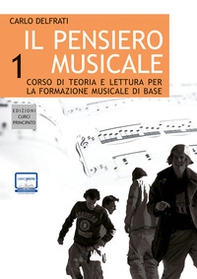 Il pensiero musicale. Corso di teoria e lettura per la formazione musicale di base - Librerie.coop Il pensiero musicale. Corso di teoria e lettura per la formazione musicale di base - Librerie.coop