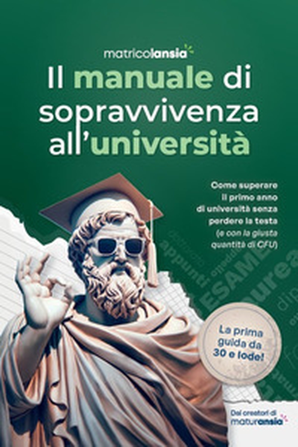 Il manuale di sopravvivenza all'università - Librerie.coop Il manuale di sopravvivenza all'università - Librerie.coop
