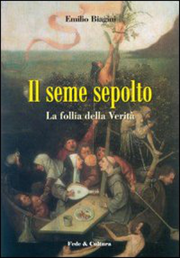 Il seme sepolto. La follia della verità - Librerie.coop Il seme sepolto. La follia della verità - Librerie.coop