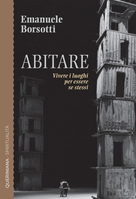 Abitare. Vivere i luoghi per essere sé stessi - Librerie.coop Abitare. Vivere i luoghi per essere sé stessi - Librerie.coop