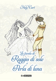 La favola di Raggio di sole e Perla di luna - Librerie.coop