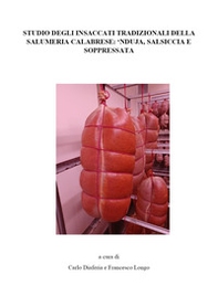 Studio degli insaccati tipici della salumeria calabrese: 'nduja, salsiccia e soppressata - Librerie.coop