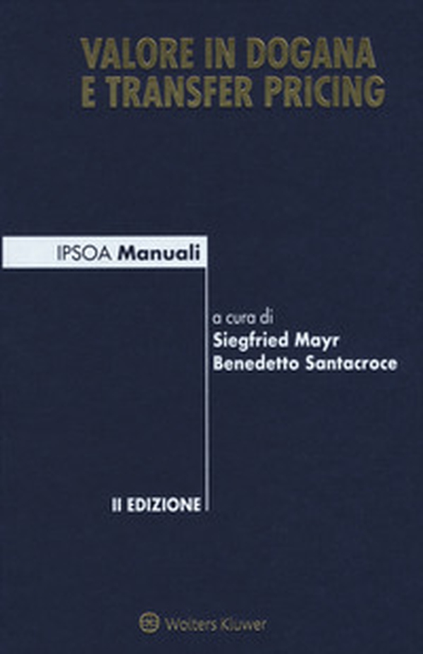 Valore in dogana e transfer pricing - Librerie.coop Valore in dogana e transfer pricing - Librerie.coop