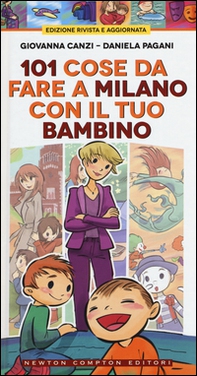 101 cose da fare a Milano con il tuo bambino - Librerie.coop 101 cose da fare a Milano con il tuo bambino - Librerie.coop