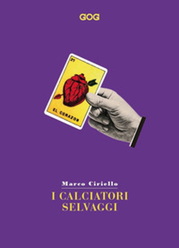 I calciatori selvaggi - Librerie.coop I calciatori selvaggi - Librerie.coop