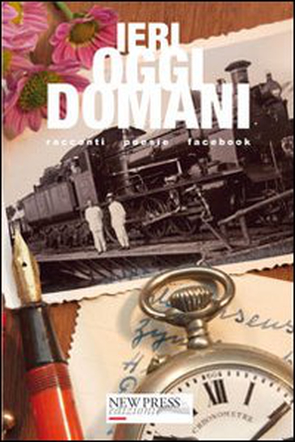 Ieri, oggi, domani. Un viaggio fino al post(o) delle fragole - Librerie.coop