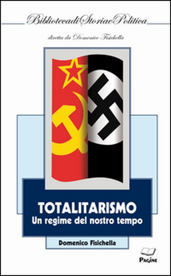 Totalitarismo. Un regime del nostro tempo - Librerie.coop Totalitarismo. Un regime del nostro tempo - Librerie.coop