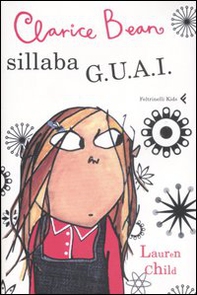 Clarice Bean sillaba G.U.A.I. - Librerie.coop