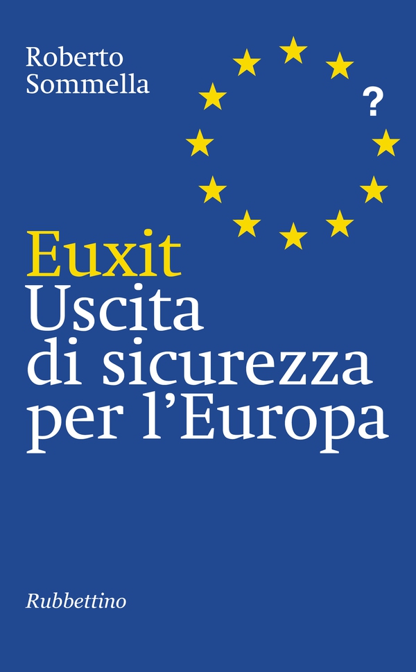 Euxit Uscita di sicurezza per l'Europa - Librerie.coop Euxit Uscita di sicurezza per l'Europa - Librerie.coop