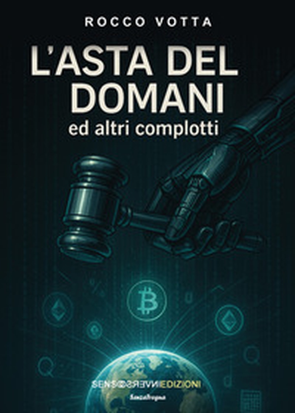 L'asta del domani ed altri complotti - Librerie.coop