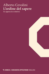 L'ordine del sapere. Un approccio evolutivo - Librerie.coop L'ordine del sapere. Un approccio evolutivo - Librerie.coop