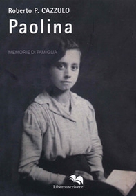 Paolina. Memorie di famiglia - Librerie.coop Paolina. Memorie di famiglia - Librerie.coop