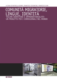 Comunità migratorie, lingue, identità. «Valori identitari e imprenditorialità»: un progetto per i corregionali nel mondo - Librerie.coop